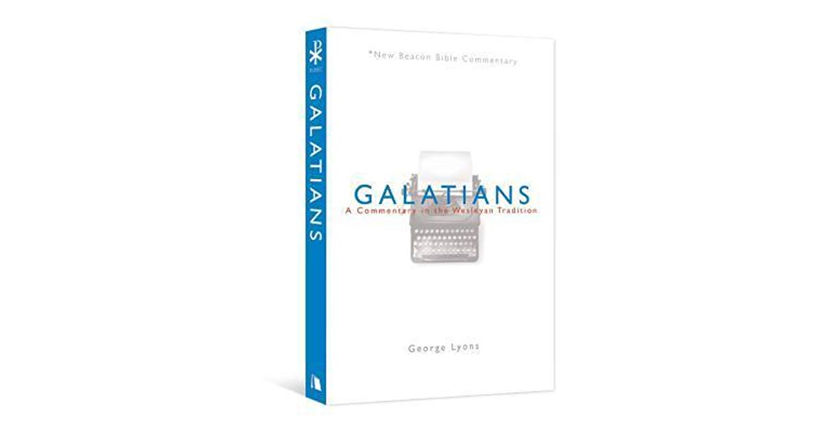 Galatians (New Beacon Bible Commentary Series)