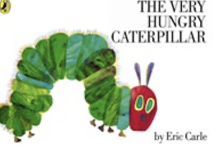 The Very Hungry Caterpillar- Eric Carle