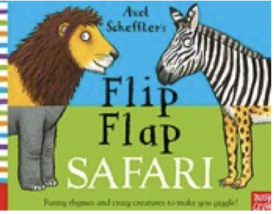 Axel Scheffler's Flip Flap Safari Axel Scheffler