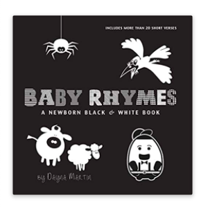 Baby Rhymes: A Newborn Black & White Book: 22 Short Verses, Humpty Dumpty, Jack and Jill, Little Miss Muffet, This Little Piggy, Rub-a-dub-dub, and ... Early Readers: Children's Learning Books)