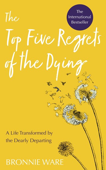 The Top Five Regrets of the Dying Book by Bronnie Ware