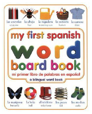 My first Spanish word board book (bilingual)