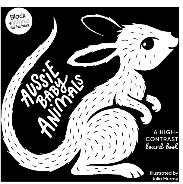 Aussie Baby Animals: A high-contrast board book (Black and White for Babies Book 1) by Julia Murray