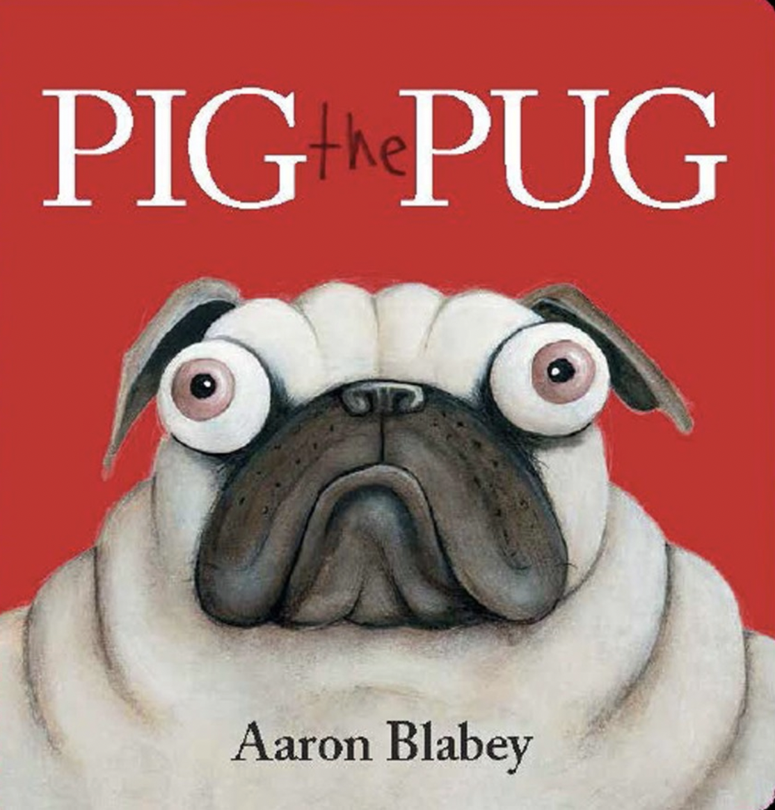 Pig the Pug Board Book by Aaron Blabey