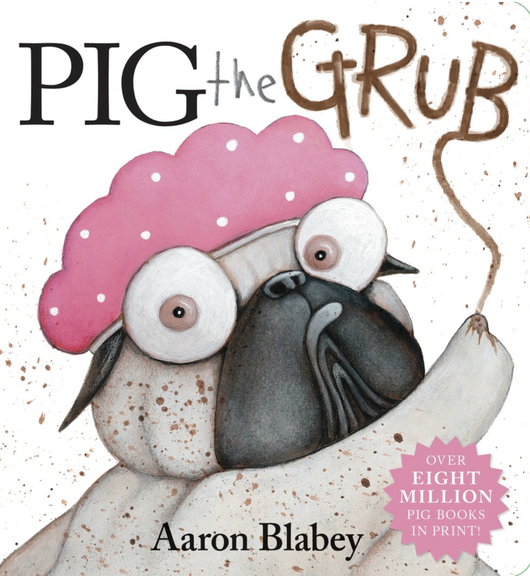 Pig the Grub by Aaron Blabey
