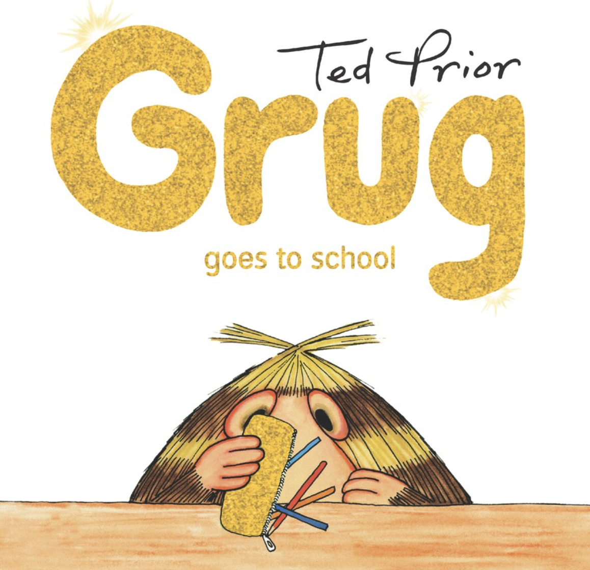 Grug Goes to School by Ted Prior