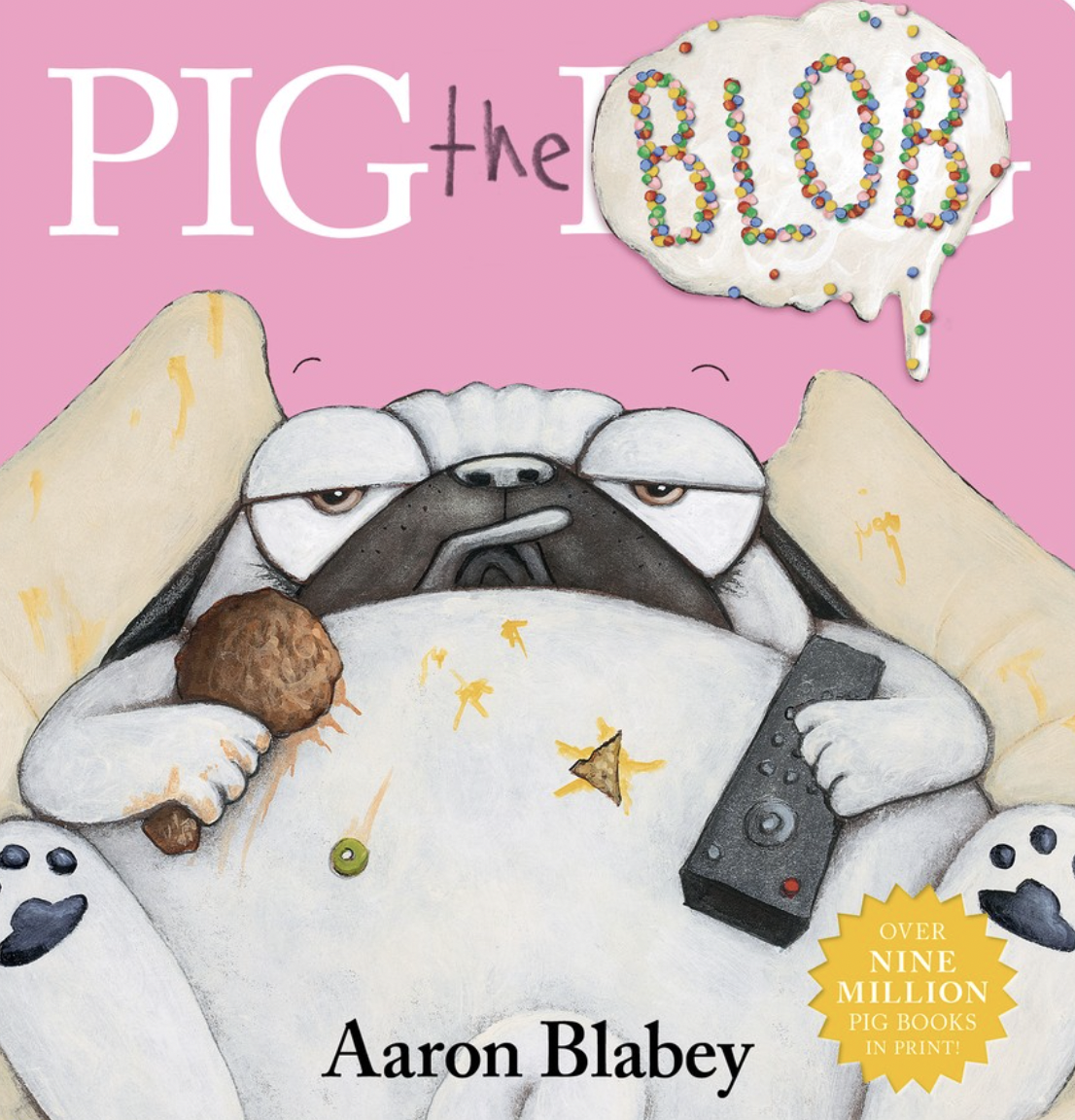 Pig the Blob by Aaron Blabey