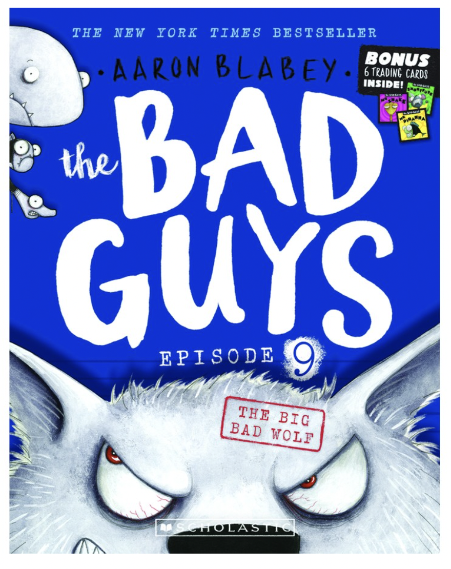 The Big Bad Wolf (The Bad Guys Episode 9) by Aaron Blabey