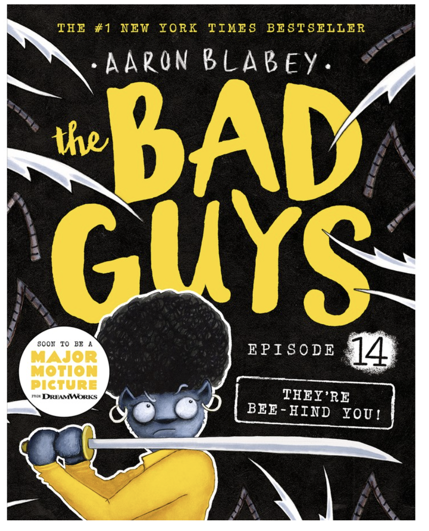 They're Bee-Hind You! (The Bad Guys Episode 14) by Aaron Blabey