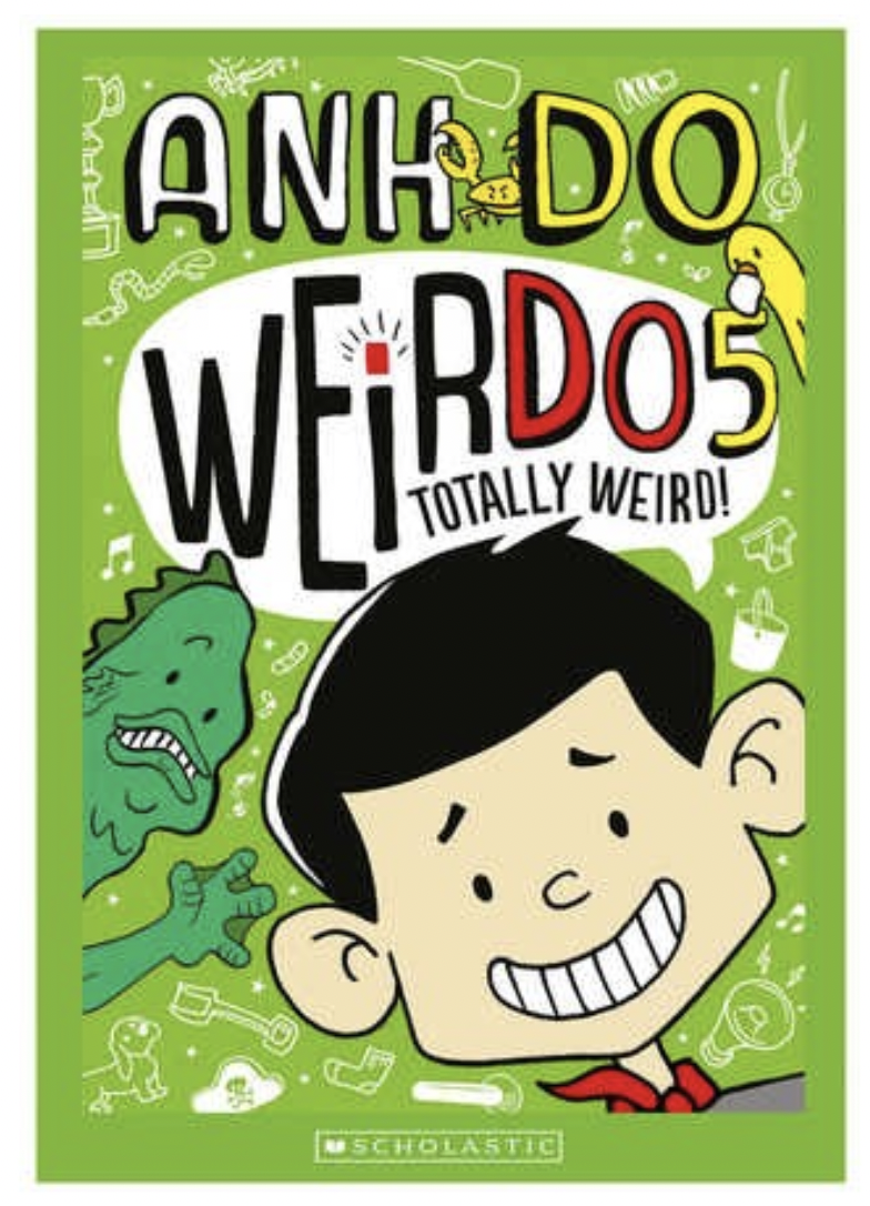 Totally Weird (WeirDo Book 5) by Anh Do