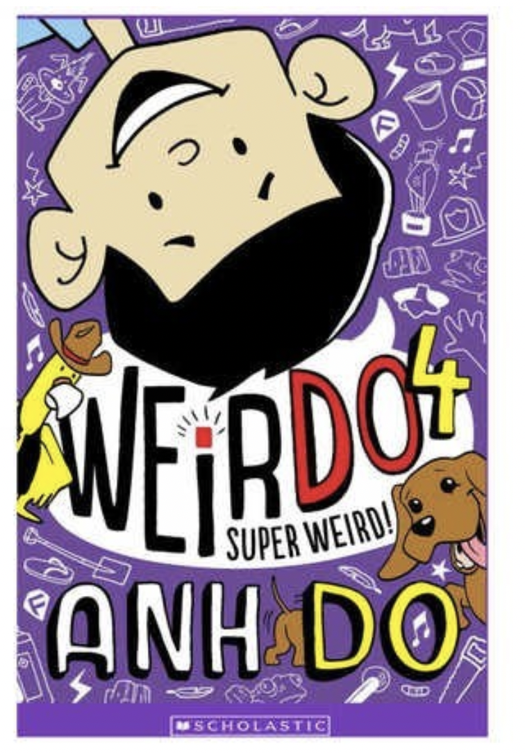 Super Weird (WeirDo Book 4) by Anh Do