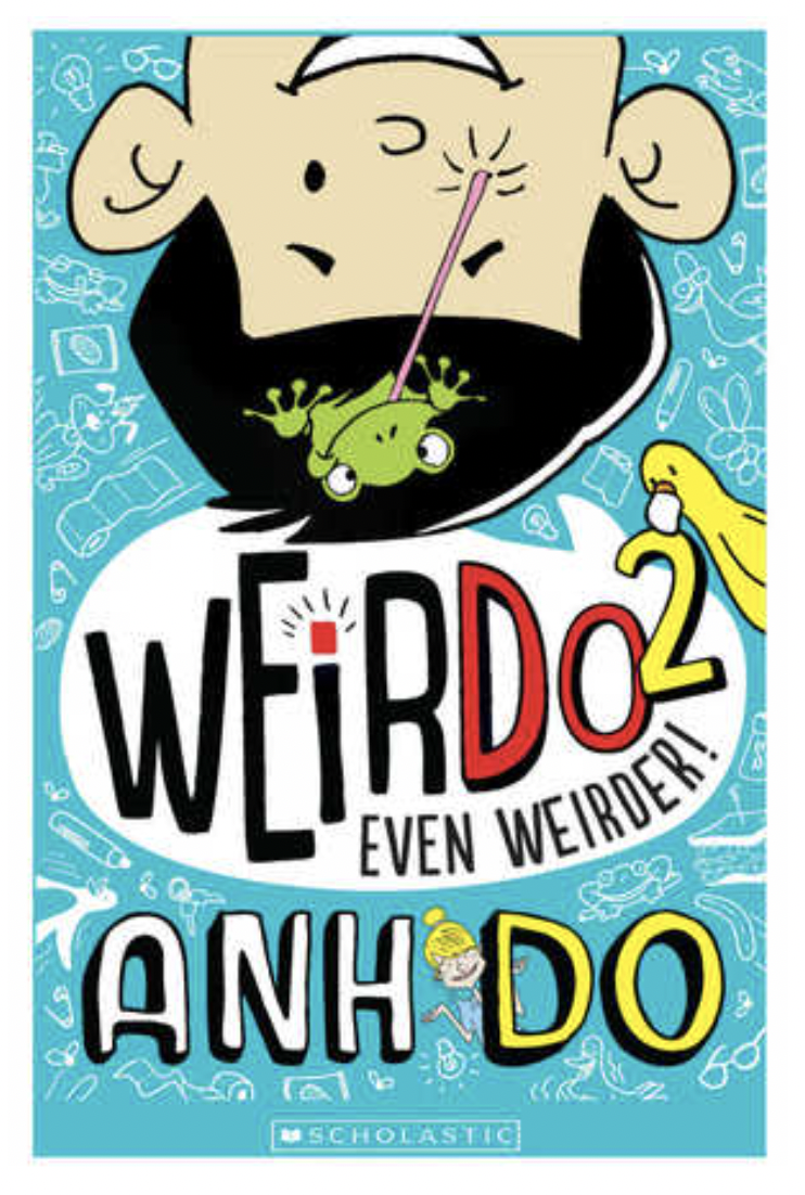 Even Weirder (WeirDo Book 2) by Anh Do