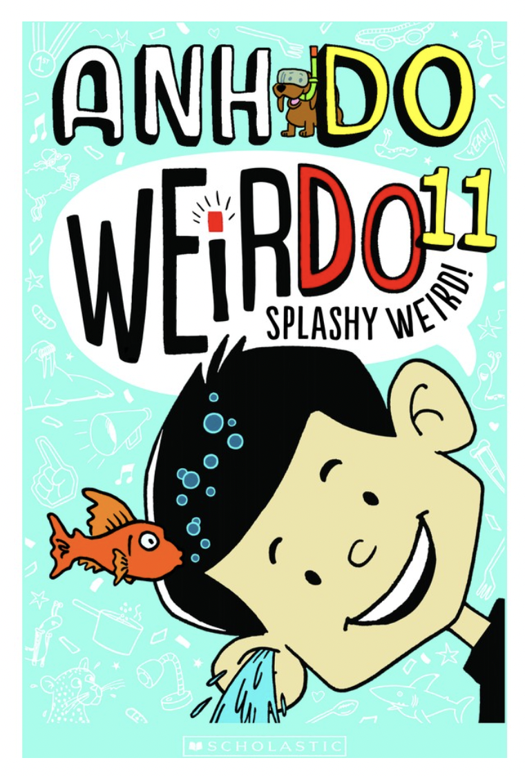Splashy Weird (WeirDo Book 11) by Anh Do