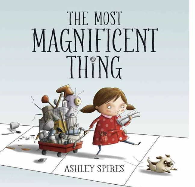Most Magnificent Thing by Ashley Spires