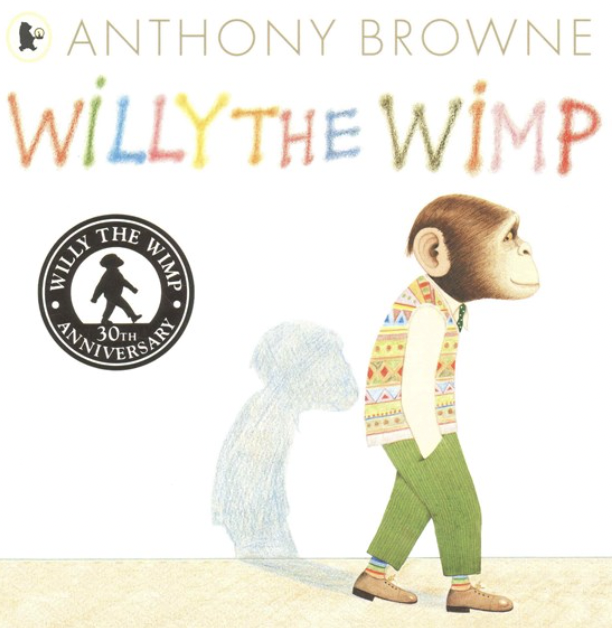 Willy The Wimp by Anthony Browne