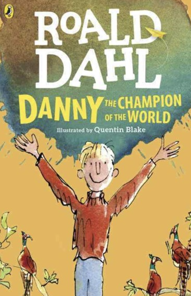 Danny The Champion Of The World by Roald Dahl