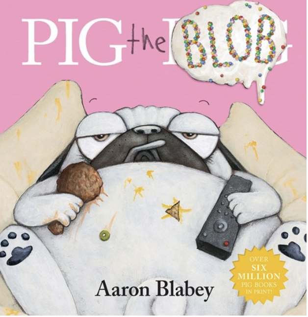Pig The Blob by Aaron Blabey