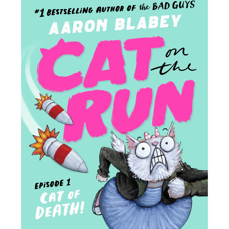 Cat of Death! (Cat on the Run Book 1) by Aaron Blabey