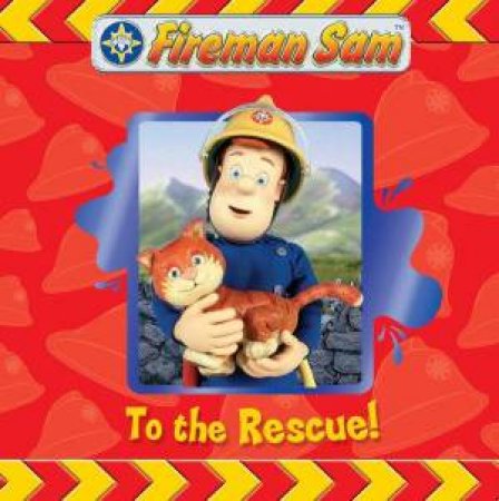 Fireman Sam: To the Rescue