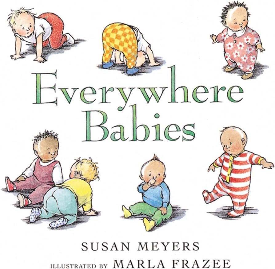 Everywhere Babies by Susan Meyers