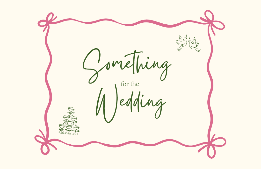 Something for the Wedding