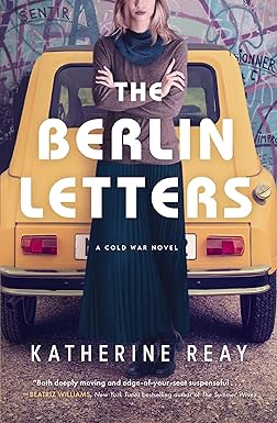 The Berlin Letters by Katherine Reay