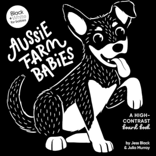Aussie Farm Babies: A high-contrast board book: