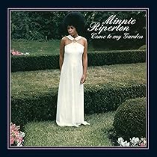 Come To My Garden - Minnie Ripperton