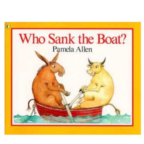 Who Sank the Boat? by Pamela Allen