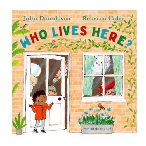 Who Lives Here? by Julia Donaldson and Rebecca Cobb